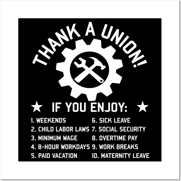 Thank A Union - Labor Union, Union Strong, Pro Worker, Industrial Workers of the World Wall Art by SpaceDogLaika